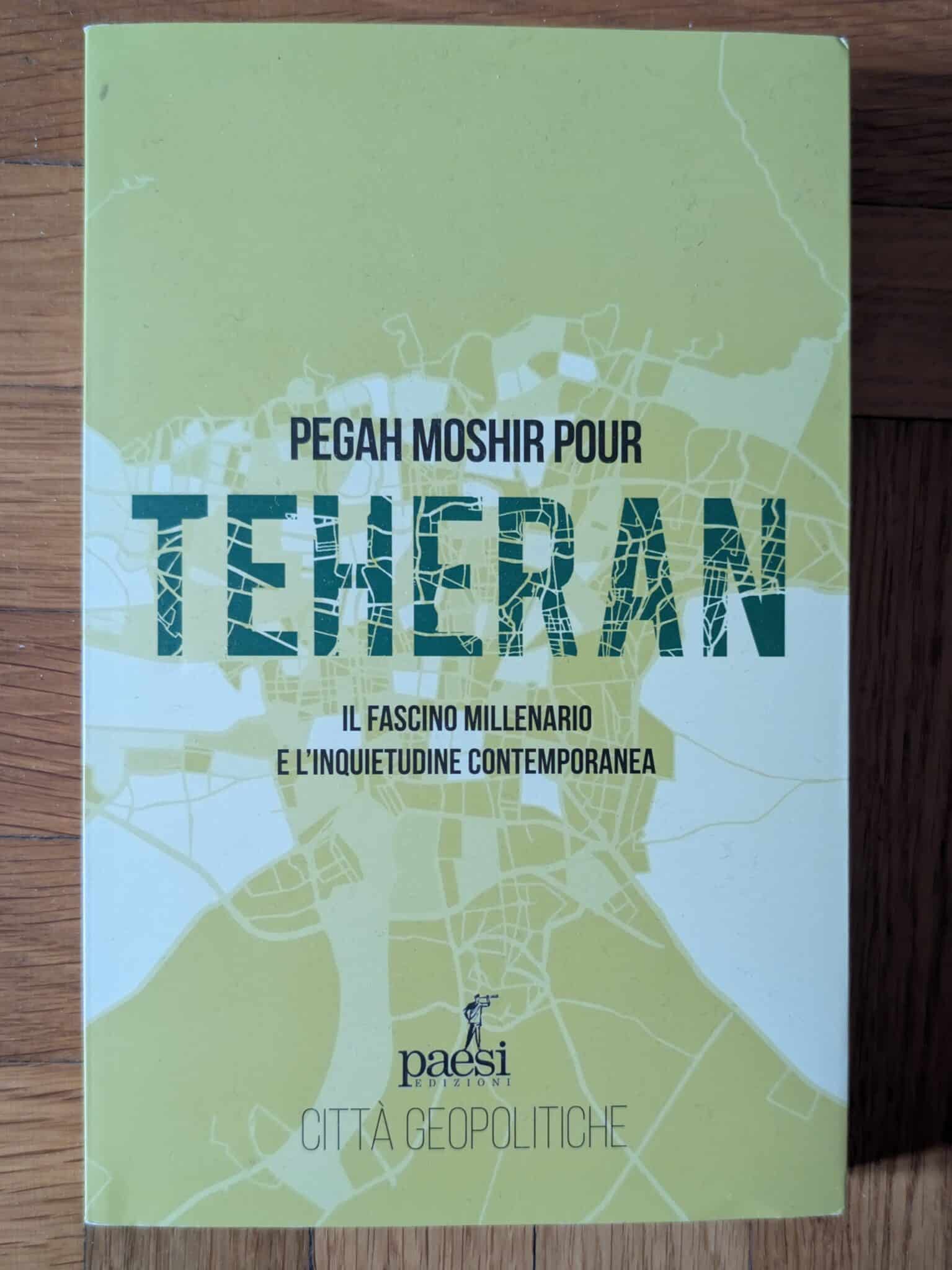 Teheran di Pegah Moshir Pour Teheran di Pegah Moshir Pour