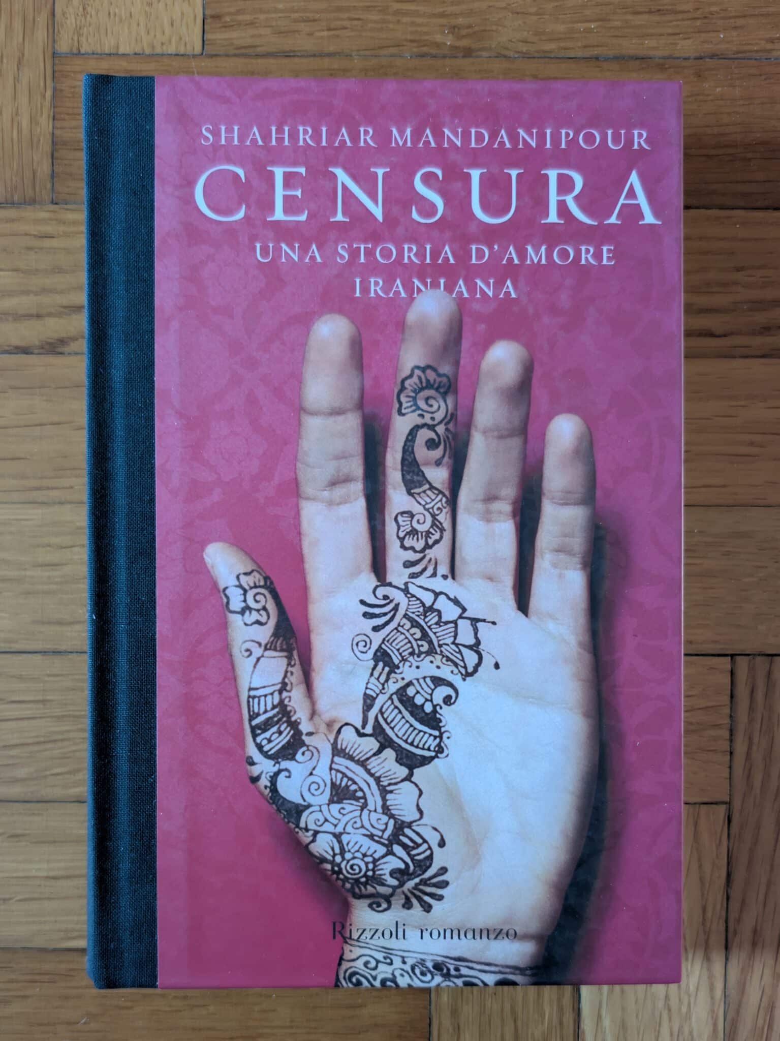 Censura. Una storia d'amore iraniana di Shahriar Mandanipour Censura. Una storia d'amore iraniana di Shahriar Mandanipour