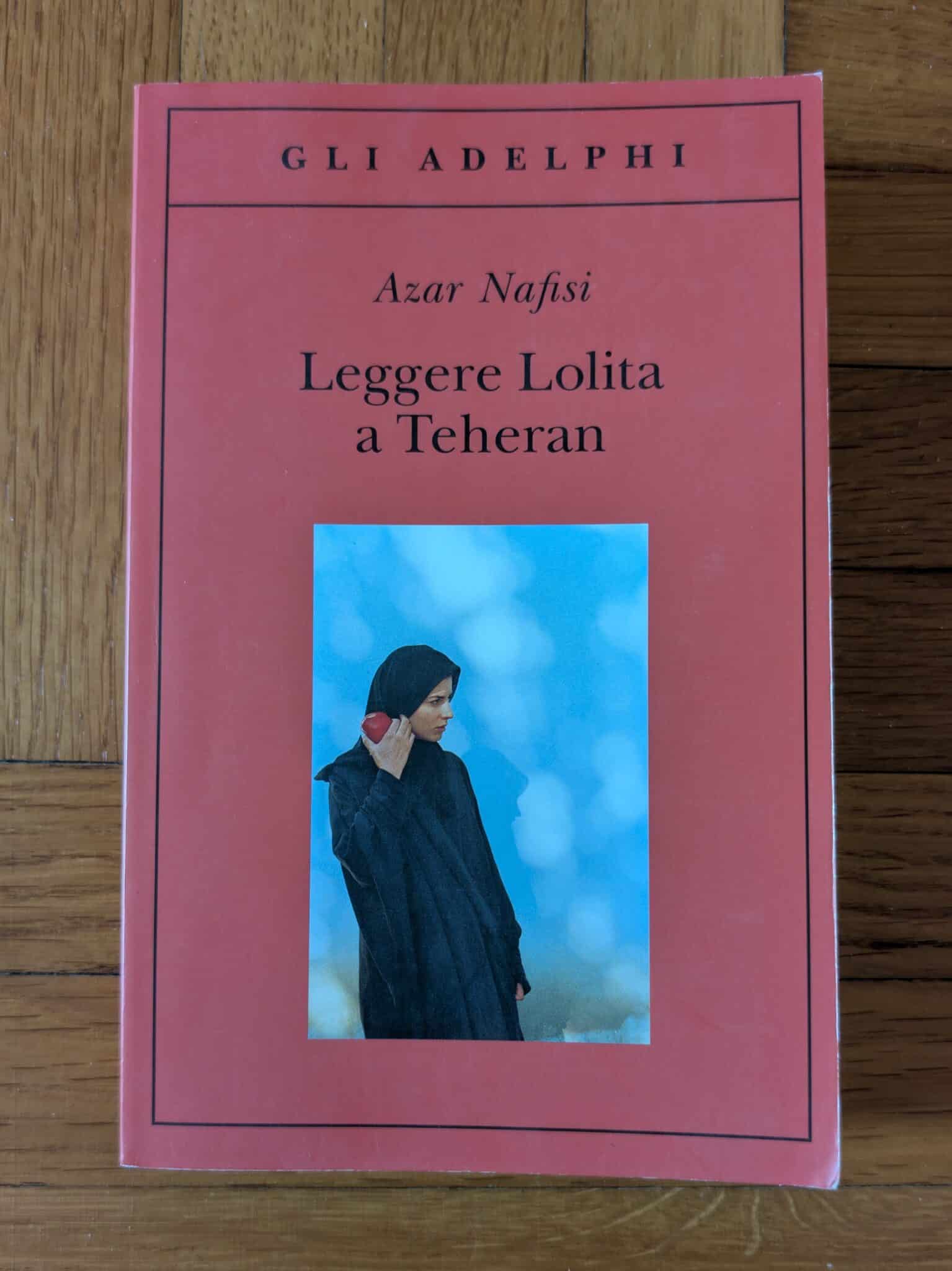 Leggere Lolita a Teheran di Azar Nafisi Leggere Lolita a Teheran di Azar Nafisi