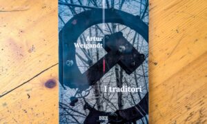 “I traditori” di Artur Weigandt: viaggio in quel che resta dell’anima post-sovietica